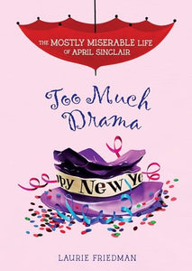 #6 Too Much Drama (Mostly Miserable Life of April Sinclair) 