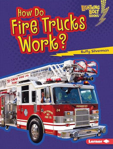 How Do Fire Trucks Work? 