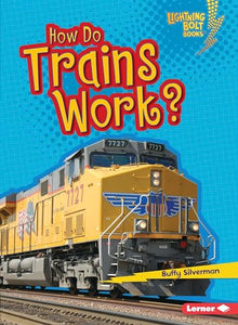 How Do Trains Work 