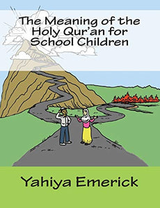 The Meaning of the Holy Qur'an for School Children 