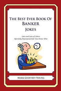 The Best Ever Book of Banker Jokes 