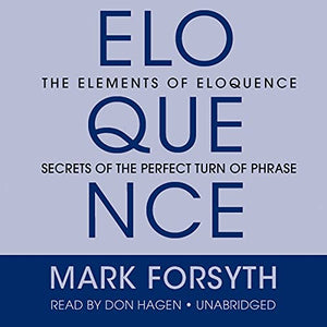 The Elements of Eloquence 