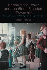 Department Stores and the Black Freedom Movement 