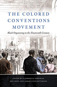 The Colored Conventions Movement 