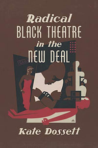 Radical Black Theatre in the New Deal 