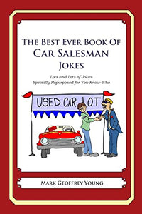 The Best Ever Book of Car Salesman Jokes 