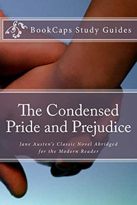 The Condensed Pride and Prejudice 