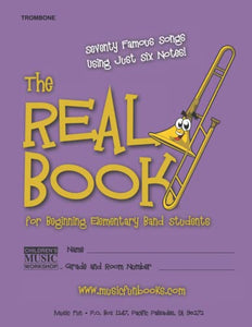 The Real Book for Beginning Elementary Band Students (Trombone) 