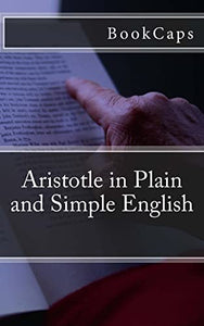 Aristotle in Plain and Simple English 