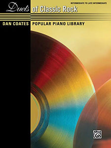 Dan Coates Popular Piano Library -- Duets of Classic Rock 