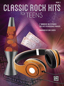 Classic Rock Hits for Teens, Bk 3 