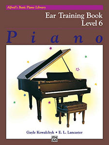 Alfred's Basic Piano Library Ear Training, Bk 6 