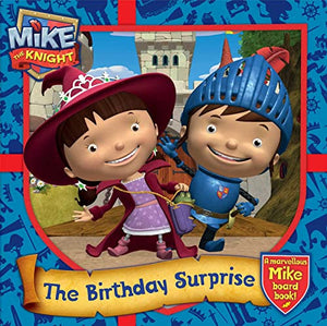 Mike the Knight: The Birthday Surprise 