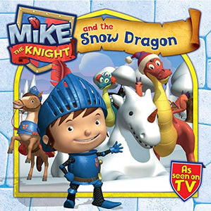 Mike the Knight and the Snow Dragon 