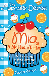 The Cupcake Diaries: Mia, a Matter of Taste 