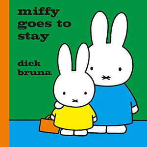 Miffy Goes to Stay 