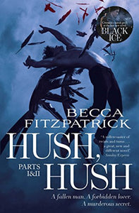 Hush, Hush Parts 1 & 2 