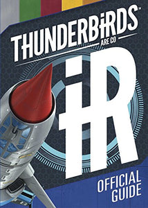 Thunderbirds Are Go Official Guide 