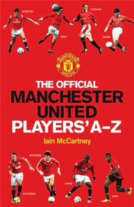 The Official Manchester United Players' A-Z 