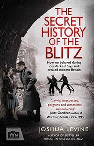 The Secret History of the Blitz 