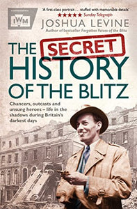 The Secret History of the Blitz 