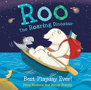 Roo the Roaring Dinosaur: Best Playday Ever! 