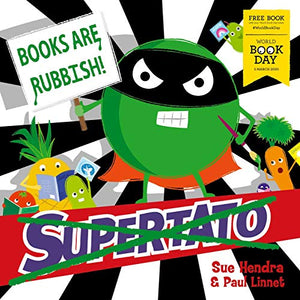 Supertato: Books Are Rubbish! 