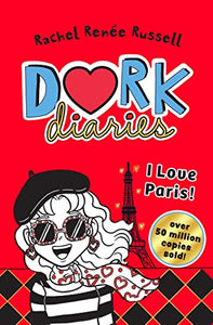 Dork Diaries: I Love Paris! 