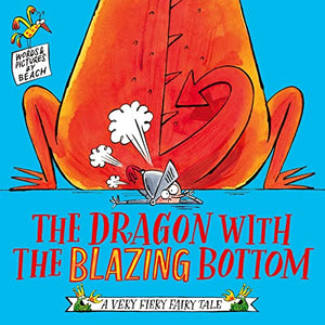 The Dragon with the Blazing Bottom 