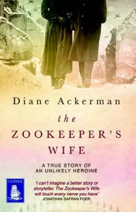 The Zookeeper's Wife (Large Print Edition) 