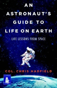 An Astronaut's Guide to Life on Earth 