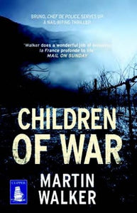 Children of War: A Bruno Courreges Investigation (Large Print Edition) 