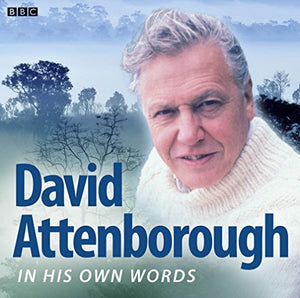 David Attenborough  In His Own Words 