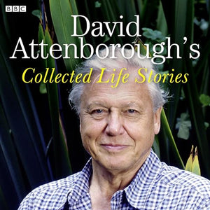 David Attenborough's Collected Life Stories 