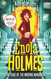 Enola Holmes: The Case of the Missing Marquess 