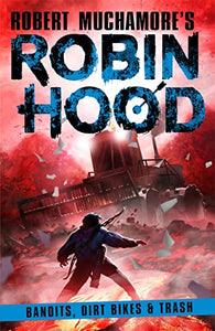 Robin Hood 6: Bandits, Dirt Bikes & Trash 