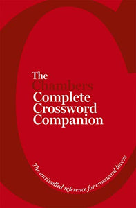 The Chambers Complete Crossword Companion 