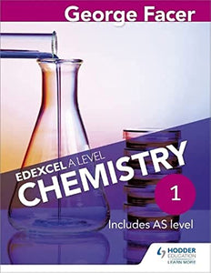 George Facer's Edexcel A Level Chemistry Student Book 1 