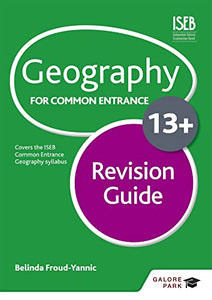 Geography for Common Entrance 13+ Revision Guide (for the June 2022 exams) 