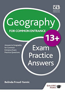 Geography for Common Entrance 13+ Exam Practice Answers (for the June 2022 exams) 