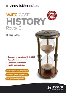 My Revision Notes: WJEC History Route B Second Edition 