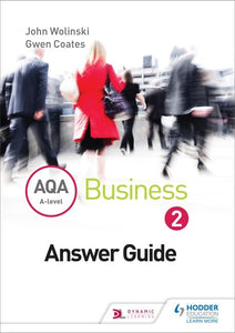 AQA A Level Business 2 Third Edition (Wolinski & Coates) Answers 