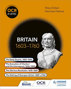 OCR A Level History: Britain 1603-1760 