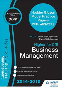 SQA Specimen Paper 2014  Higher for CfE Business Management & Hodder Gibson Model Papers 