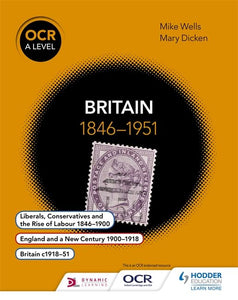 OCR A Level History: Britain 1846-1951 