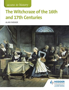 Access to History: The Witchcraze of the 16th and 17th Centuries 