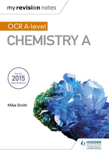 My Revision Notes: OCR A Level Chemistry A 