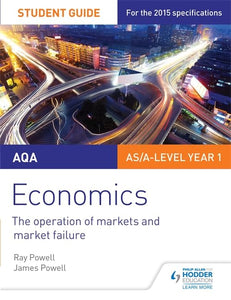 AQA Economics Student Guide 1: The operation of markets and market failure 