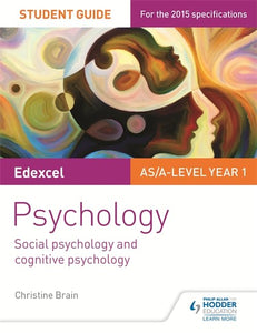 Edexcel Psychology Student Guide 1: Social psychology and cognitive psychology 