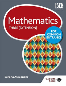 Mathematics for Common Entrance Three (Extension) 